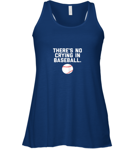 wjnc there39 s no crying in baseball funny baseball sayings flowy tank 32 front true royal