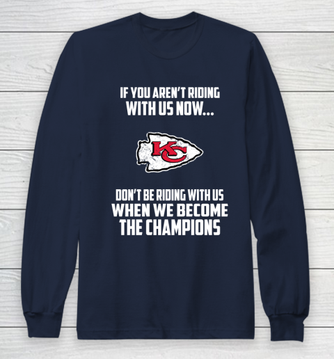NFL Kansas City Chiefs Football We Become The Champions Long Sleeve T-Shirt 2