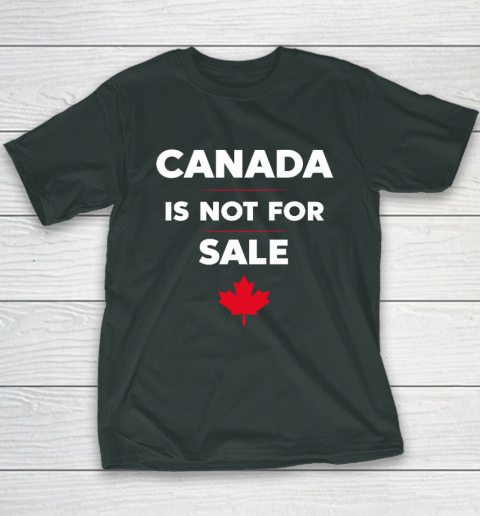 Canada Is Not For Sale Youth T-Shirt 3