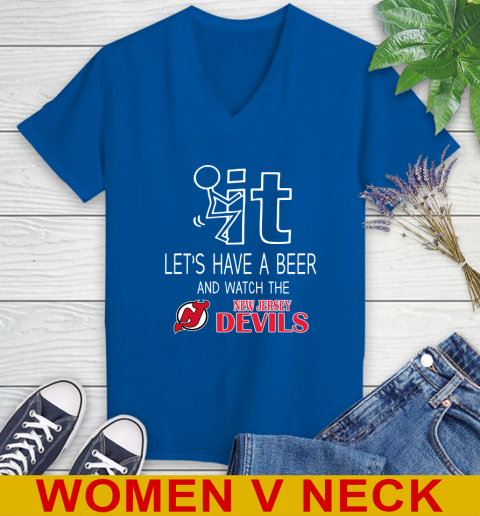 New Jersey Devils Hockey NHL Let's Have A Beer And Watch Your Team Sports Women's V-Neck T-Shirt 9