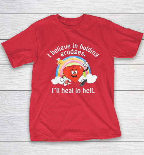 I Believe In Holding Grudges Shirt I'll Heal in Hell Youth T-Shirt 14