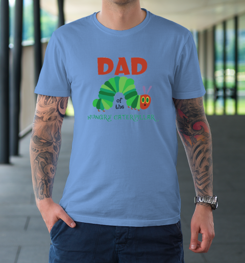 Dad Of The Hungry Caterpillar T-Shirt 7