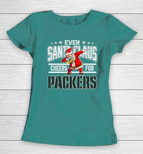 Green Bay Packers Even Santa Claus Cheers For Christmas NFL Women's T-Shirt 10