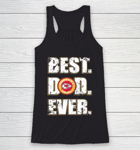 NFL Kansas City Chiefs Football Best Dad Ever Family Shirt Racerback Tank