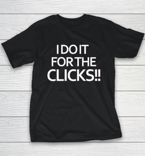 Mike Boylan I Do It For The Clicks Youth T-Shirt