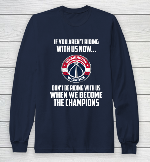 NBA Washington Wizards Basketball We Become The Champions Long Sleeve T-Shirt 2