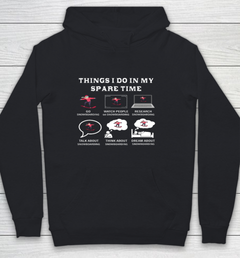 Things I Do In My Spare Time Snowboarding Snowboard Lovers Youth Hoodie