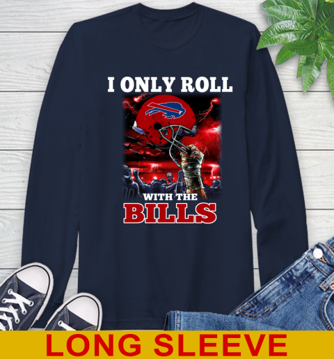 Buffalo Bills NFL Football I Only Roll With My Team Sports Long Sleeve T-Shirt 3