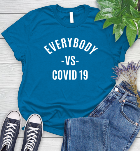 Every Body VS COVID 19 Shirt 89
