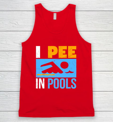 I Pee In Pools Funny Swimmer Swimming Tank Top 4