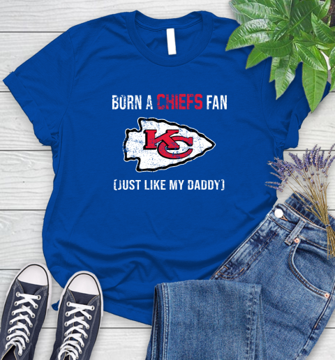 NFL Kansas City Chiefs Football Loyal Fan Just Like My Daddy Shirt Women's T-Shirt 10