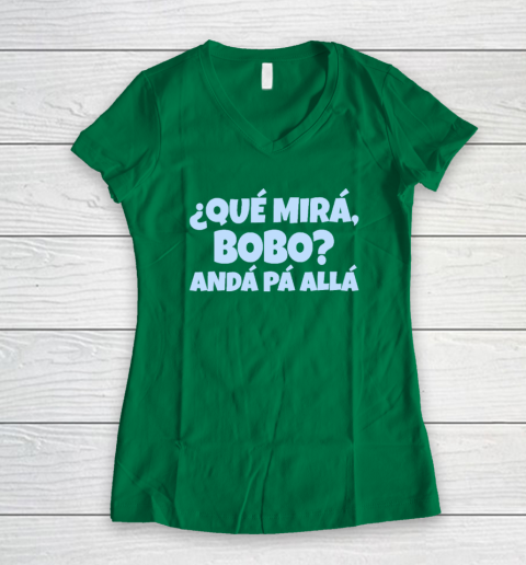Qué Miras Bobo  Qué Mira Bobo Women's V-Neck T-Shirt 3