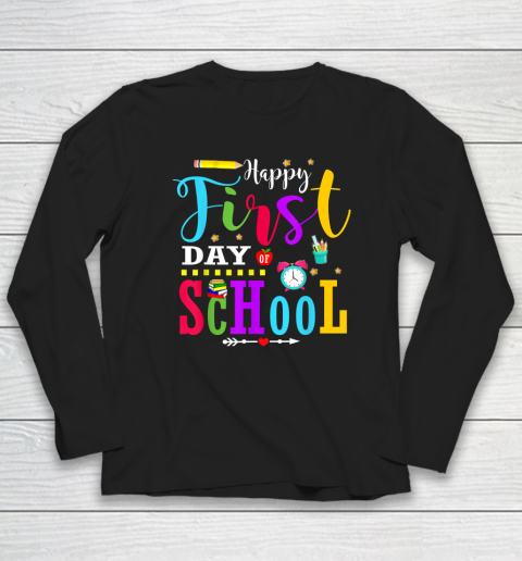 Back To School Teacher Student Happy First Day Of School Long Sleeve T-Shirt