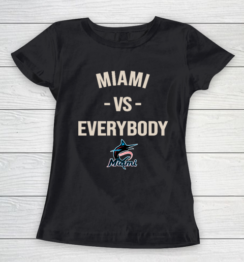 Miami Marlins Vs Everybody Women's T-Shirt