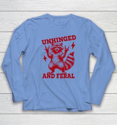 Unhinged And Feral Raccoon Long Sleeve T-Shirt 6
