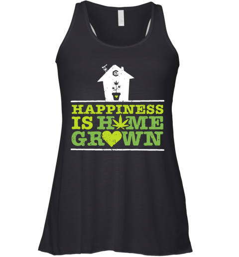 Happiness Is Homegrown Racerback Tank