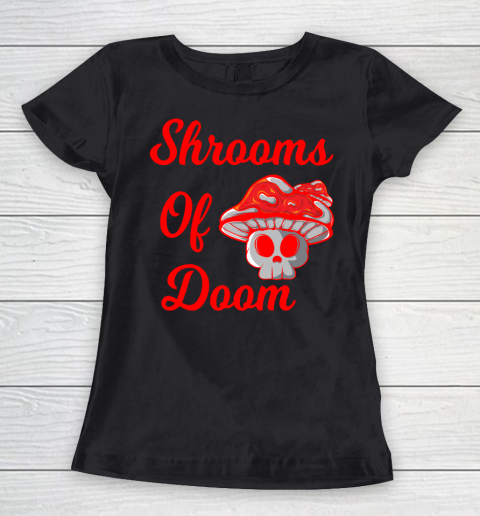 Shrooms Of Doom Shirt Women's T-Shirt