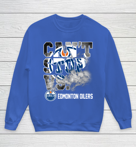 NHL Edmonton Oilers Hockey Can't Stop Vs Youth Sweatshirt 6