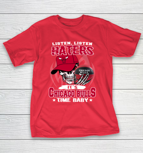 Listen Haters It is BULLS Time Baby NBA T-Shirt 9
