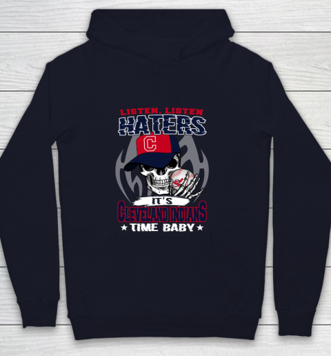 Listen Haters It is INDIANS Time Baby MLB Youth Hoodie 2