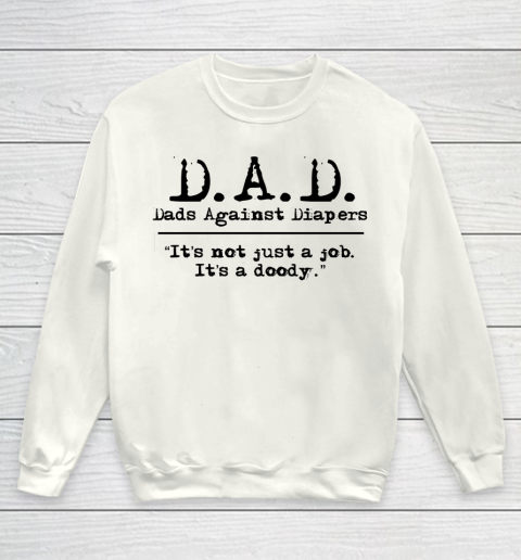 DAD Father's Day Dads Against Diaper Doody Youth Sweatshirt