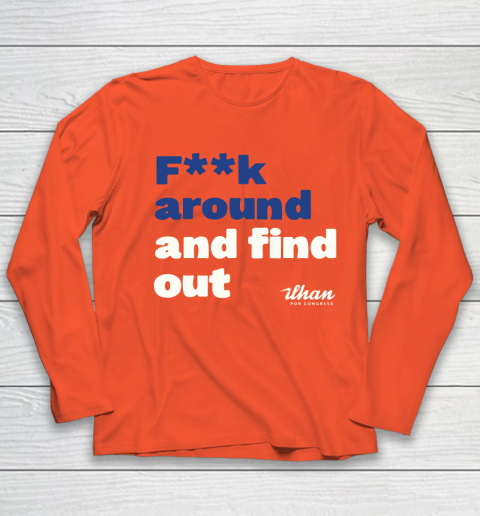 Ilhan Omar Shirt Fuck Around And Find Out Youth Long Sleeve 3