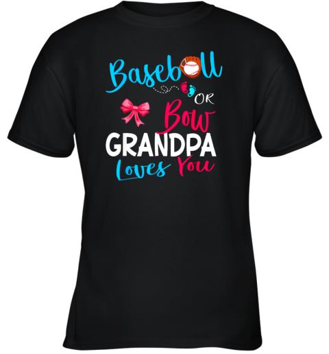 Mens Baseball or Bow Grandpa Loves You Gender Reveal Team Gift Youth T-Shirt