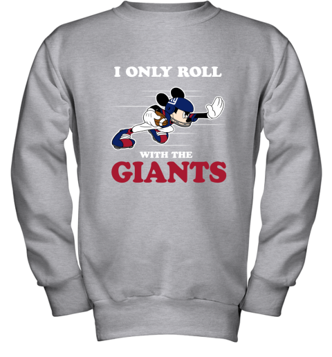 NFL Mickey Mouse I Only Roll With New York Giants Youth Sweatshirt 