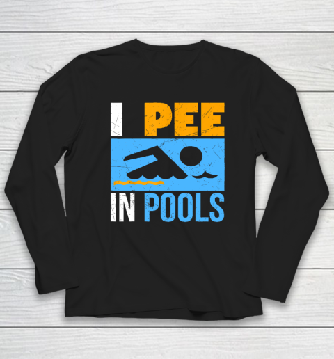 I Pee In Pools Funny Swimmer Swimming Long Sleeve T-Shirt