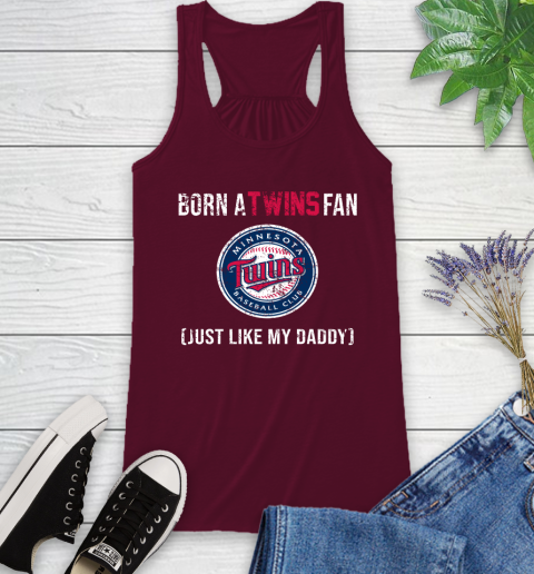 MLB Baseball Minnesota Twins Loyal Fan Just Like My Daddy Shirt Racerback Tank 2