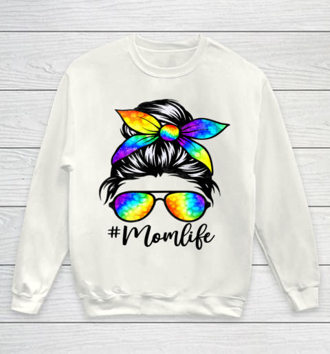 Mom Life Messy Hair Bun Tie Dye Women Mother s Day Funny Youth Sweatshirt