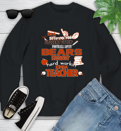 Chicago Bears NFL I'm A Difference Making Student Caring Football Loving Kinda Teacher Youth Sweatshirt