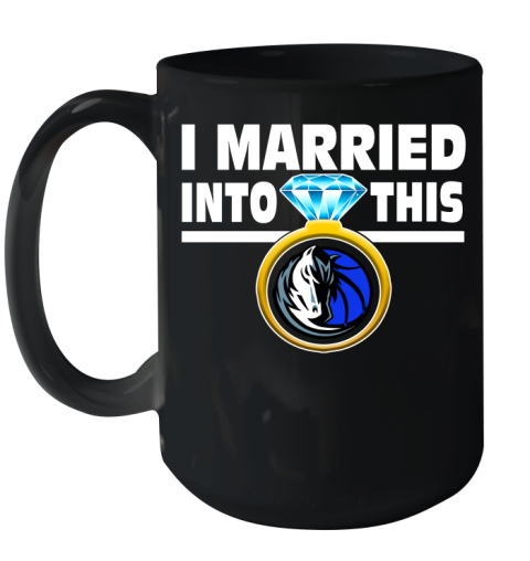 Dallas Mavericks NBA Basketball I Married Into This My Team Sports Ceramic Mug 15oz