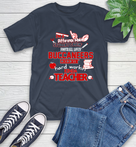 Tampa Bay Buccaneers NFL I'm A Difference Making Student Caring Football Loving Kinda Teacher T-Shirt 3