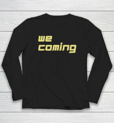 Coach Prime Shirt We Coming Long Sleeve T-Shirt