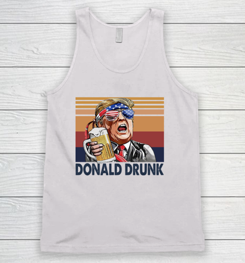 Beer Donald Drunk Drink Independence Day The 4th Of July Shirt Tank Top