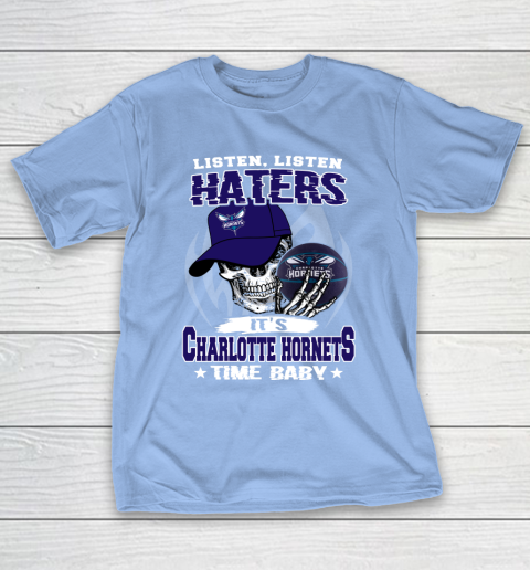 Listen Haters It is HORNETS Time Baby NBA T-Shirt 10