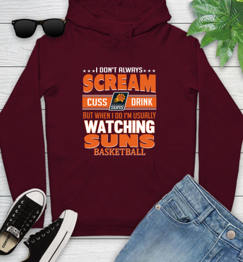 Phoenix Suns NBA Basketball I Scream Cuss Drink When I'm Watching My Team Youth Hoodie 7