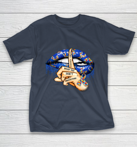 Autism Lips Don t Judge What You Don t Understand Autism Mom T-Shirt 3