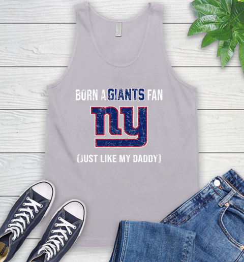 NFL New York Giants Football Loyal Fan Just Like My Daddy Shirt Tank Top 3