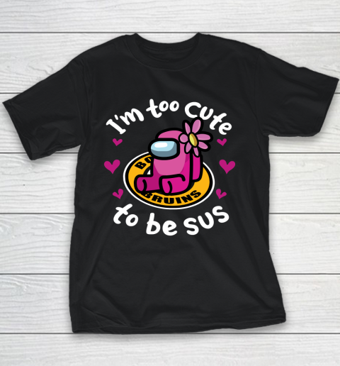 Boston Bruins NHL Ice Hockey Among Us I Am Too Cute To Be Sus Youth T-Shirt