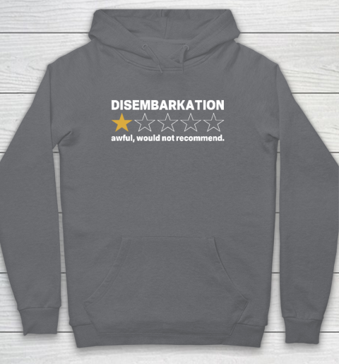 Disembarkation Awful Would Not Recommend Hoodie 3