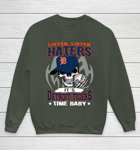 Listen Haters It is TIGERS Time Baby MLB Youth Sweatshirt 8