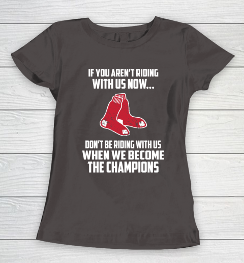 MLB Boston Red Sox Baseball We Become The Champions Women's T-Shirt 7