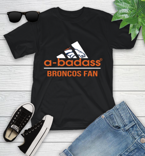 Denver Broncos NFL Football A Badass Adidas Adoring Fan Sports Youth T-Shirt