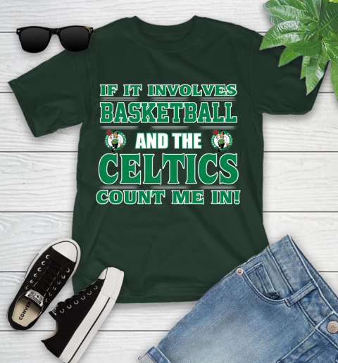 NBA If It Involves Basketball And Boston Celtics Count Me In Sports Youth T-Shirt 5