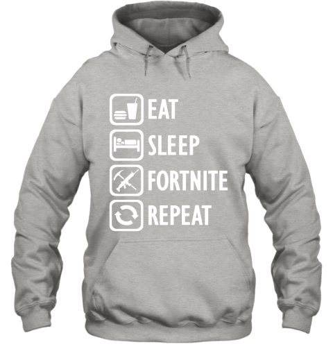 2hmt eat sleep fortnite repeat for gamer fortnite battle royale shirts hoodie 23 front ash
