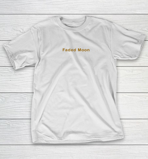 Faded Moon - At Least We Are All Under The Same Moon T-Shirt