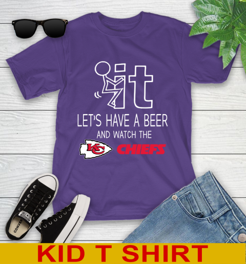Kansas City Chiefs Football NFL Let's Have A Beer And Watch Your Team Sports Youth T-Shirt 3