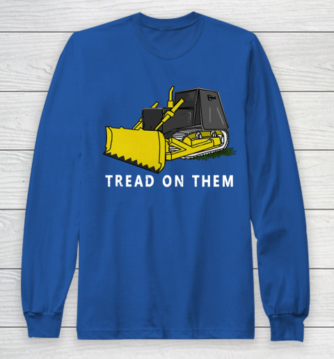 Killdozer T Shirt Tread On Them Long Sleeve T-Shirt 6